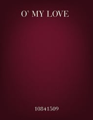 O My Love SATB choral sheet music cover Thumbnail
